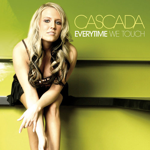 Cascade - Everytime We Touch